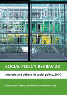 Social Policy Review 22: Analysis and Debate in Social Policy, 2010