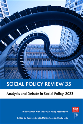 Social Policy Review 35: Analysis and Debate in Social Policy, 2023 - Peach, Lois (Contributions by), and Green, Steff (Contributions by), and Sakure, Lena (Contributions by)