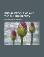 Social Problems and the Church's Duty