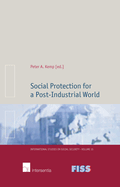Social Protection for a Post-Industrial World: Volume 15