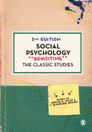 Social Psychology: Revisiting the Classic Studies (Second Edition)