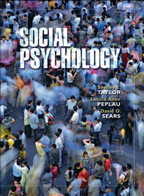 Social Psychology - Taylor, Shelley E, Professor, and Peplau, Letitia Anne, and Sears, David O