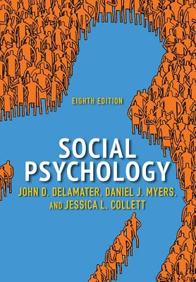 Social Psychology - Delamater, John D, and Myers, Daniel J, and Collett, Jessica L