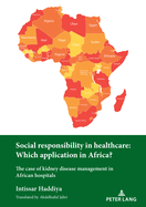 Social responsibility in healthcare: Which application in Africa?: The case of kidney disease management in African hospitals