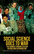 Social Science Goes to War: The Human Terrain System in Iraq and Afghanistan
