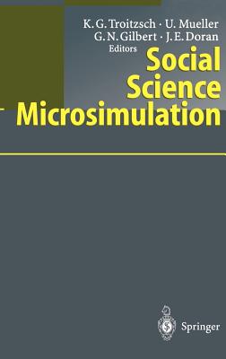 Social Science Microsimulation - Troitzsch, Klaus G (Editor), and Mueller, Ulrich (Editor), and Gilbert, Nigel, Professor (Editor)