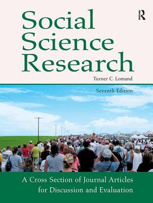 Social Science Research: A Cross Section of Journal Articles for Discussion & Evaluation - Lomand, Turner C