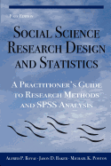 Social Science Research Design and Statistics: A Practitioner's Guide to Research Methods and SPSS Analysis