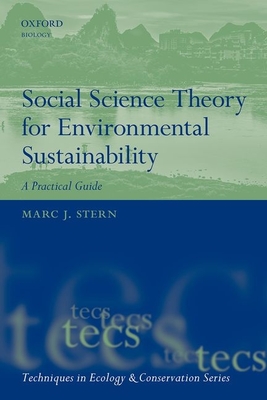 Social Science Theory for Environmental Sustainability: A Practical Guide - Stern, Marc J.