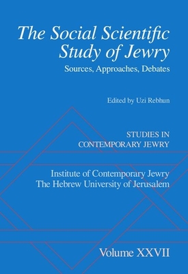 Social Scientific Study of Jewry: Sources, Approaches, Debates - Rebhun, Uzi (Editor)