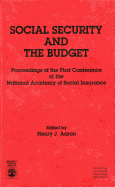 Social Security and the Budget: Proceedings of the First Conference of the National Academy of Social Insurance