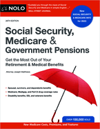 Social Security, Medicare and Government Pensions: Get the Most Out of Your Retirement and Medical Benefits