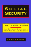 Social Security: The Inside Story: An Expert Explains Your Rights and Benefits