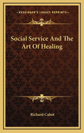 Social Service and the Art of Healing