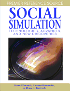Social Simulation: Technologies, Advances and New Discoveries