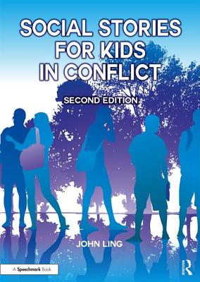 Social Stories for Kids in Conflict - Ling, John