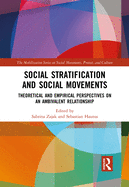 Social Stratification and Social Movements: Theoretical and Empirical Perspectives on an Ambivalent Relationship