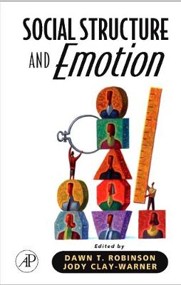 Social Structure and Emotion - Clay-Warner, Jody Clay-Warner, Dawn T. Robinson