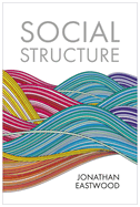 Social Structure: Relationships, Representations, and Rules