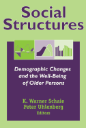 Social Structures: Demographic Changes and the Well-Being of Older Persons