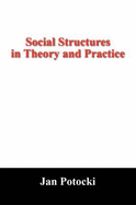 Social Structures in Theory and Practice: New Hypothesis and Its Applications