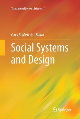 Social Systems and Design - Metcalf, Gary S (Editor)