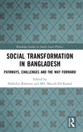 Social Transformation in Bangladesh: Pathways, Challenges and the Way Forward