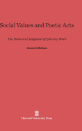 Social Values and Poetic Acts: The Historical Judgment of Literary Work