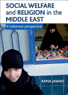 Social Welfare and Religion in the Middle East: A Lebanese Perspective