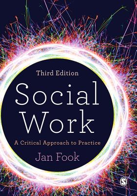 Social Work: A Critical Approach to Practice - Fook, Jan