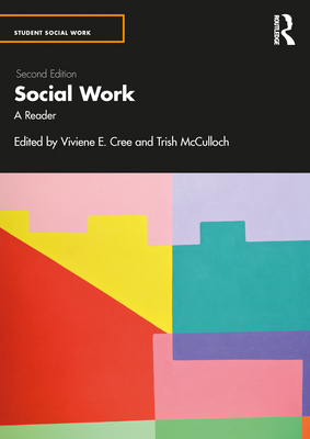 Social Work: A Reader - Cree, Viviene E (Editor), and McCulloch, Trish (Editor)