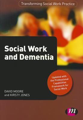 Social Work and Dementia - Moore, David Cooper, and Jones, Kirsty