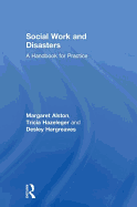 Social Work and Disasters: A Handbook for Practice