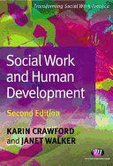Social Work and Human Development: Second Edition - Crawford, Karin, Mrs., and Walker, Janet