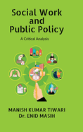 Social Work and Public Policy: A Critical Analysis