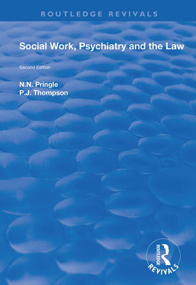 Social Work, Psychiatry and the Law: Second Edition - Pringle, N.N., and Thompson, P.J