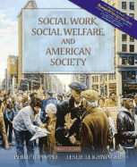 Social Work, Social Welfare, and American Society with Research Navigator