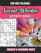 Social Worker Activity Book: Social Worker Word Puzzles And Coloring Book For Adults. Funny Best Social Worker Gift Idea For Men And Women