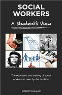 Social Workers: The Student View of Social Work Education and Training