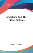 Socialism And The Ethics Of Jesus