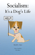 Socialism: It's a Dog's Life: