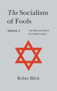 Socialism of Fools Vol 1 - Revised 4th Edition