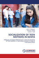 Socialization of Teen Mothers in Kenya