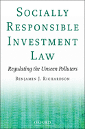 Socially Responsible Investment Law: Regulating the Unseen Polluters