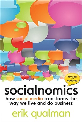 Socialnomics: How Social Media Transforms the Way We Live and Do Business - Qualman, Erik