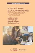 Sociedad Digital y Educaci?n en Valores: Nuevos Escenarios Pedag?gicos