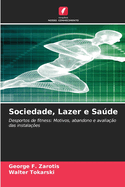 Sociedade, Lazer e Sade