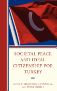 Societal Peace and Ideal Citizenship for Turkey