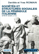 Societes Et Structures Sociales de La Peninsule Italienne - 218-31 Avant J.-C: 218-31 Avant J.-C - Roman, Daniele