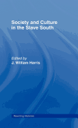 Society and Culture in the Slave South